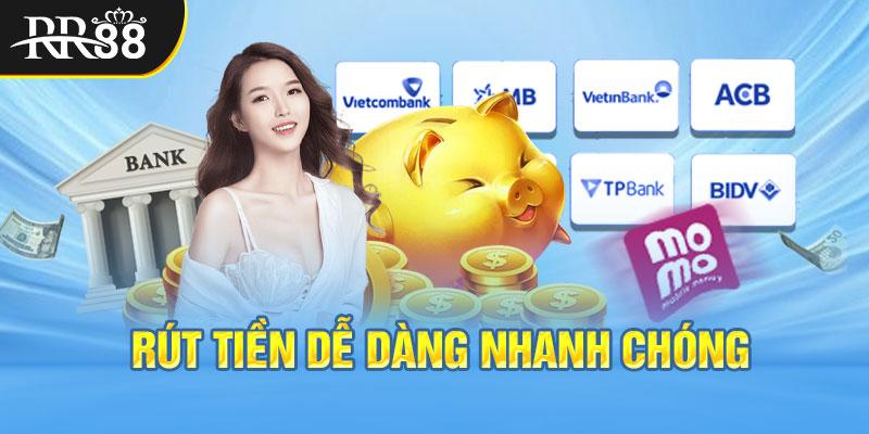 Rút tiền dễ dàng nhanh chóng tại RR88