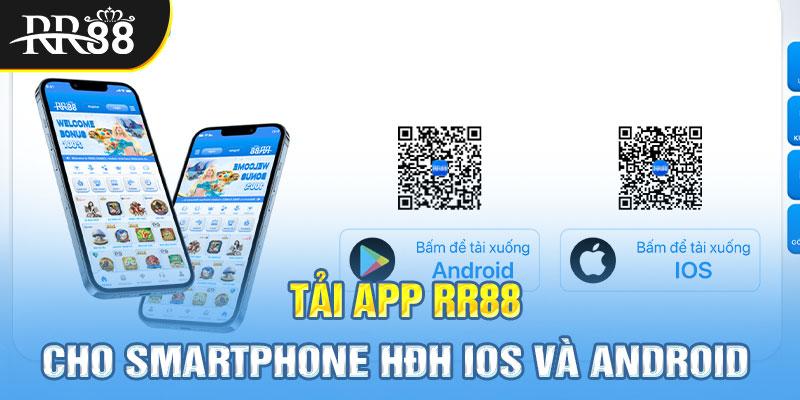 Tải app RR88 cho smartphone HĐH iOS và Android